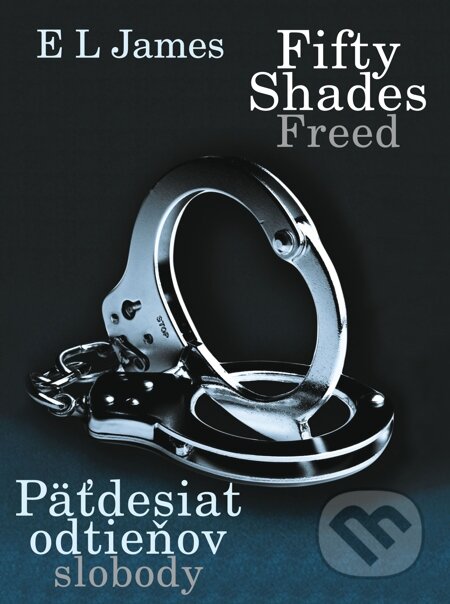 E-kniha: Fifty Shades Freed: Päťdesiat odtieňov slobody (E L James). XYZ, 2013 E-kniha: Fifty Shades Freed: Päťdesiat odtieňov slobody (E L James). XYZ, 2013