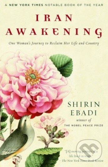 Kniha: Iran Awakening (Shirin Ebadi). Random House, 2007 Kniha: Iran Awakening (Shirin Ebadi). Random House, 2007