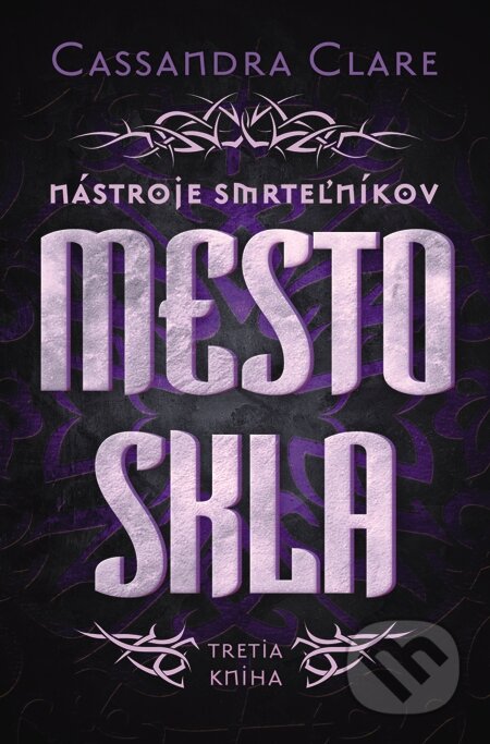 E-kniha: Mesto skla (Cassandra Clare). Slovart, 2013 E-kniha: Mesto skla (Cassandra Clare). Slovart, 2013