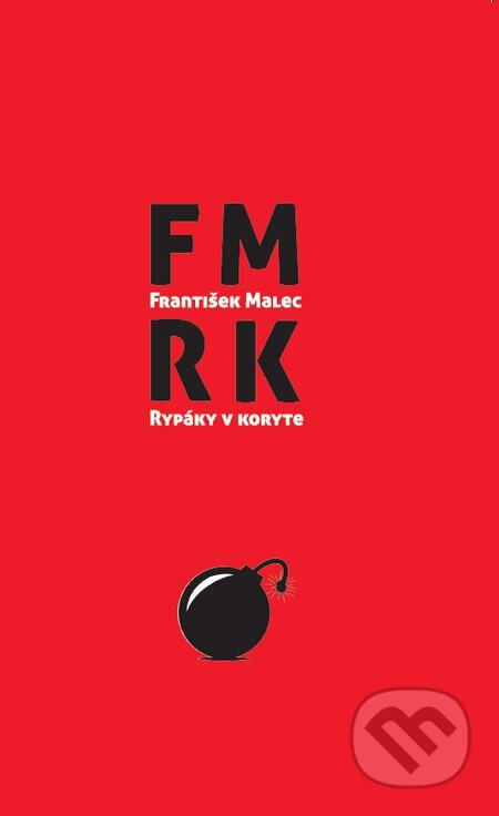 Kniha: Rypáky v koryte (František Malec). M Art Print Gallery, 2013 Kniha: Rypáky v koryte (František Malec). M Art Print Gallery, 2013