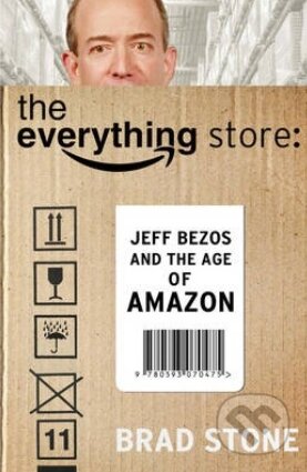 Kniha: The Everything Store (Brad Stone). Bantam Press, 2013 Kniha: The Everything Store (Brad Stone). Bantam Press, 2013
