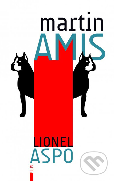 Kniha: Lionel Aspo (Martin Amis). Plus, 2014 Kniha: Lionel Aspo (Martin Amis). Plus, 2014