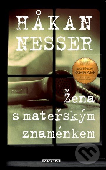 Kniha: Žena s mateřským znaménkem (Hakan Nesser). Moba, 2014 Kniha: Žena s mateřským znaménkem (Hakan Nesser). Moba, 2014