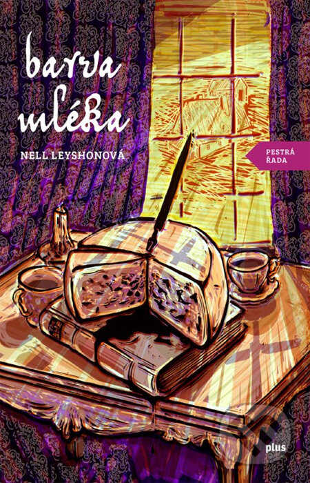 Kniha: Barva mléka (Nell Leyshonová). Plus, 2014 Kniha: Barva mléka (Nell Leyshonová). Plus, 2014