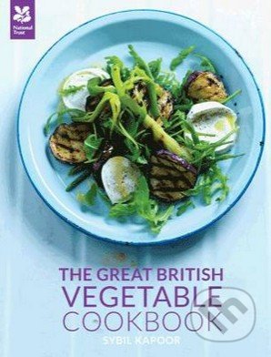 The Great British Vegetable Cookbook - Sybil Kapoor, National Trus, 2013