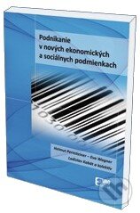 Kniha: Podnikanie v nových ekonomických a sociálnych podmienkach (Eva Wagner). Eurokódex, 2011 Kniha: Podnikanie v nových ekonomických a sociálnych podmienkach (Eva Wagner). Eurokódex, 2011