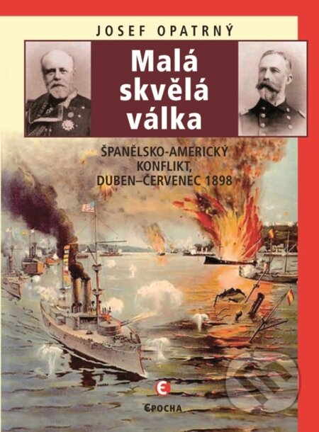 E-kniha: Malá skvělá válka (Josef Opatrný). Epocha, 2013 E-kniha: Malá skvělá válka (Josef Opatrný). Epocha, 2013