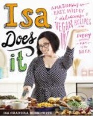 Kniha: Isa Does It (Isa Chandra Moskowitz). Little, Brown, 2013 Kniha: Isa Does It (Isa Chandra Moskowitz). Little, Brown, 2013