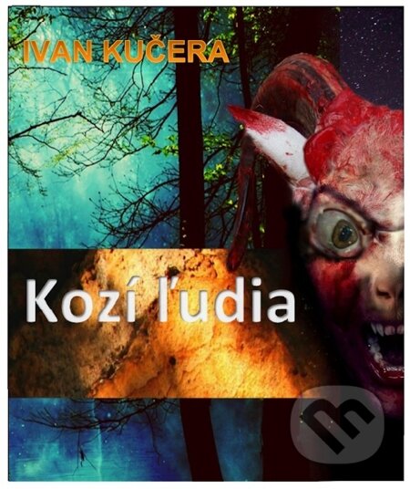 E-kniha: Kozí ľudia (Ivan Kučera). Ivan Kučera, 2013 E-kniha: Kozí ľudia (Ivan Kučera). Ivan Kučera, 2013