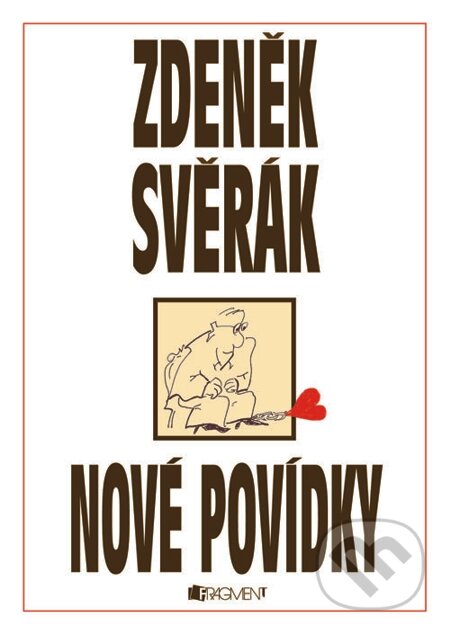 E-kniha: Zdeněk Svěrák – NOVÉ POVÍDKY (Zdeněk Svěrák). Nakladatelství Fragment, 2013 E-kniha: Zdeněk Svěrák – NOVÉ POVÍDKY (Zdeněk Svěrák). Nakladatelství Fragment, 2013