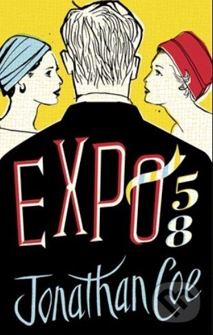 Kniha: Expo 58 (Jonathan Coe). Viking, 2013 Kniha: Expo 58 (Jonathan Coe). Viking, 2013