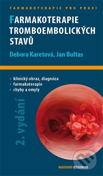 Kniha: Farmakoterapie tromboembolických stavů (Debora Karetová). Maxdorf, 2013 Kniha: Farmakoterapie tromboembolických stavů (Debora Karetová). Maxdorf, 2013
