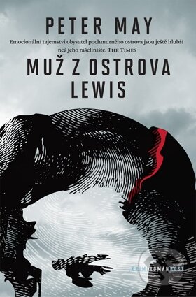 Kniha: Muž z ostrova Lewis (Peter May). Host, 2014 Kniha: Muž z ostrova Lewis (Peter May). Host, 2014