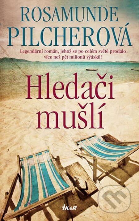 Kniha: Hledači mušlí (Rosamunde Pilcher). Ikar CZ, 2014 Kniha: Hledači mušlí (Rosamunde Pilcher). Ikar CZ, 2014