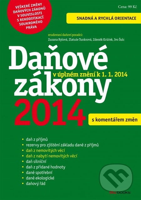 Kniha: Daňové zákony 2014 (Zuzana Rylová a kolektiv). BIZBOOKS, 2014 Kniha: Daňové zákony 2014 (Zuzana Rylová a kolektiv). BIZBOOKS, 2014