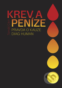 Kniha: Krev a peníze (Tomáš Cikrt). Tomáš Cikrt, 2014 Kniha: Krev a peníze (Tomáš Cikrt). Tomáš Cikrt, 2014