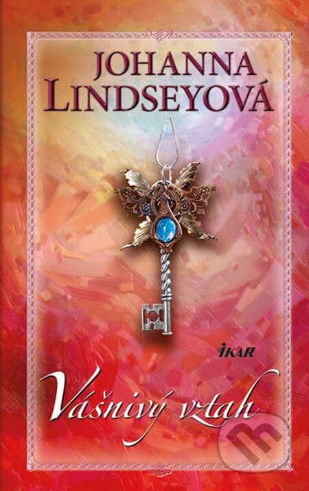 Kniha: Vášnivý vztah (Johanna Lindsey). Ikar CZ, 2014 Kniha: Vášnivý vztah (Johanna Lindsey). Ikar CZ, 2014