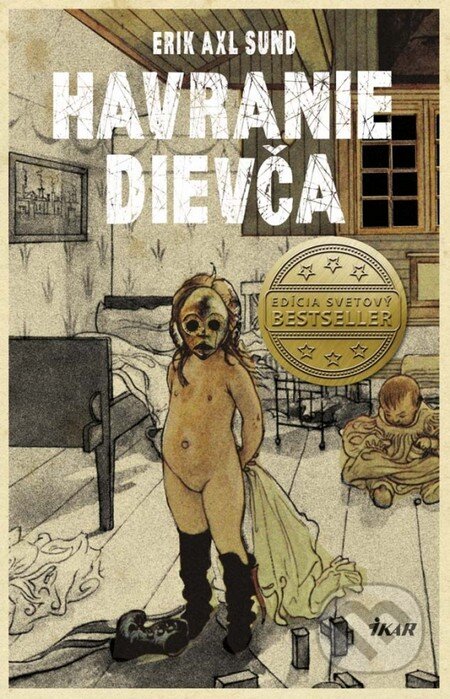 Kniha: Havranie dievča (Erik Axl Sund). Ikar, 2014 Kniha: Havranie dievča (Erik Axl Sund). Ikar, 2014