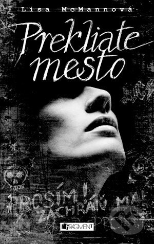 Kniha: Prekliate mesto (Lisa McMann), 2014 Kniha: Prekliate mesto (Lisa McMann), 2014
