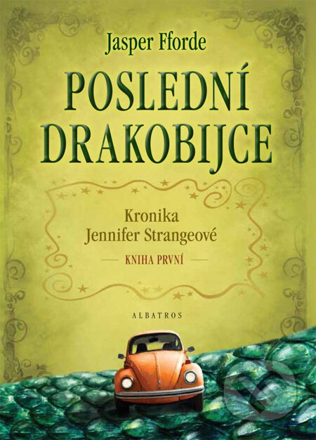 Kniha: Poslední drakobijce (Jasper Fforde). Albatros CZ, 2014 Kniha: Poslední drakobijce (Jasper Fforde). Albatros CZ, 2014