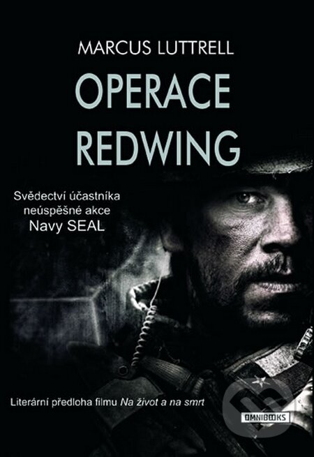Kniha: Operace Redwing (Marcus Luttrell). Omnibooks, 2014 Kniha: Operace Redwing (Marcus Luttrell). Omnibooks, 2014