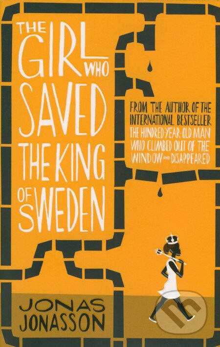 Kniha: The Girl Who Saved the King of Sweden (Jonas Jonasson). HarperCollins, 2014 Kniha: The Girl Who Saved the King of Sweden (Jonas Jonasson). HarperCollins, 2014