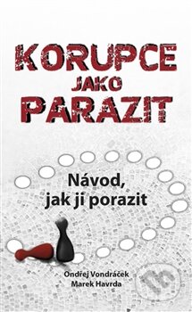 Kniha: Korupce jako parazit (Marek Havrda a Ondřej Vondráček). Sport-Press, 2014 Kniha: Korupce jako parazit (Marek Havrda a Ondřej Vondráček). Sport-Press, 2014