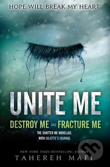 Kniha: Unite Me (Tahereh Mafi). HarperCollins, 2014 Kniha: Unite Me (Tahereh Mafi). HarperCollins, 2014