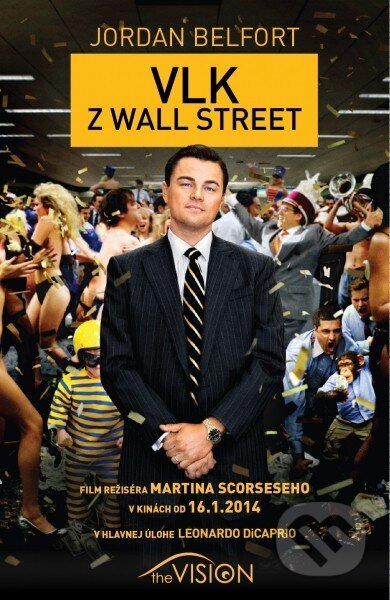 Kniha: Vlk z Wall Street (Jordan Belfort). The Vision, 2014 Kniha: Vlk z Wall Street (Jordan Belfort). The Vision, 2014