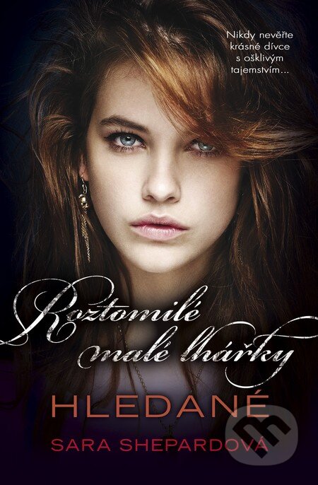 Kniha: Roztomilé malé lhářky 8: Hledané (Sara Shepard). BB/art, 2014 Kniha: Roztomilé malé lhářky 8: Hledané (Sara Shepard). BB/art, 2014