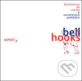 Feminizmus do vrecka - Bell Hooks, Aspekt, 2014