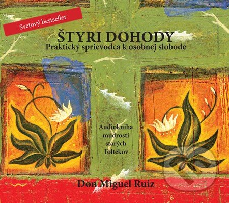Audiokniha: Štyri dohody (Don Miguel Ruiz). PLEJADY, 2013 Audiokniha: Štyri dohody (Don Miguel Ruiz). PLEJADY, 2013
