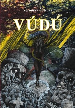 Kniha: Vúdú (Veronika Šulcová). Vodnář, 2014 Kniha: Vúdú (Veronika Šulcová). Vodnář, 2014