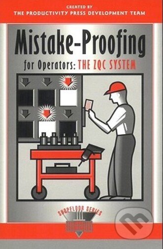 Kniha: Mistake-Proofing for Operators (Productivity Press). Productivity Press Kniha: Mistake-Proofing for Operators (Productivity Press). Productivity Press