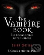 Kniha: The Vampire Book (J. Gordon Melton). Visible Ink Press, 2010 Kniha: The Vampire Book (J. Gordon Melton). Visible Ink Press, 2010