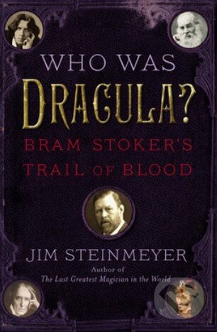 Kniha: Who was Dracula? (Jim Steinmeyer). Tarcher, 2013 Kniha: Who was Dracula? (Jim Steinmeyer). Tarcher, 2013