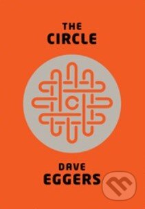 The Circle - Dave Eggers, Hamish Hamilton, 2013