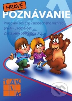 Kniha: Hravé poznávanie 1 (Taktik). Taktik, 2014 Kniha: Hravé poznávanie 1 (Taktik). Taktik, 2014