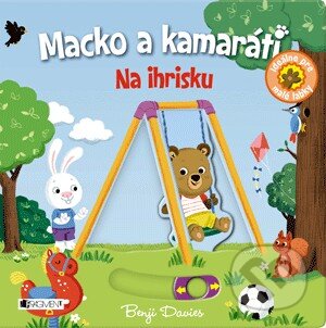 Kniha: Macko a kamaráti – Na ihrisku (Fragment). Fragment, 2014 Kniha: Macko a kamaráti – Na ihrisku (Fragment). Fragment, 2014