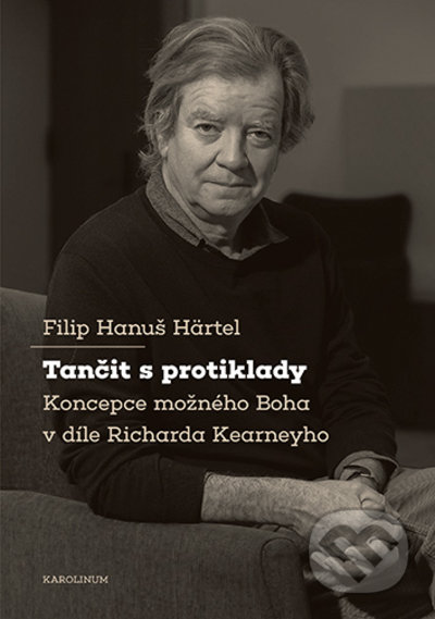 Kniha: Tančit s protiklady (Filip Hanuš Härtel). Karolinum, 2022 Kniha: Tančit s protiklady (Filip Hanuš Härtel). Karolinum, 2022