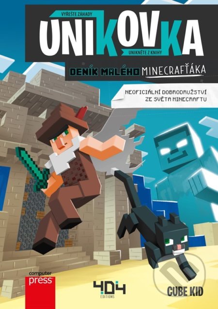 Kniha: Únikovka: Deník malého Minecrafťáka (Cube Kid). Computer Press, 2022 Kniha: Únikovka: Deník malého Minecrafťáka (Cube Kid). Computer Press, 2022