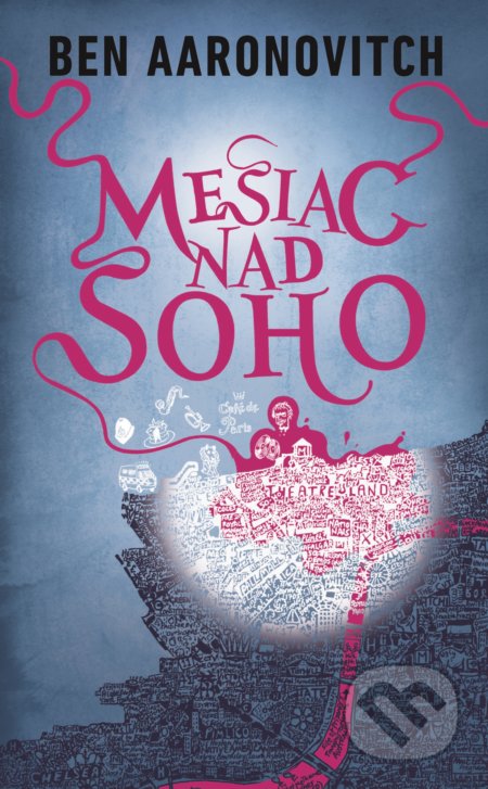 Kniha: Mesiac nad Soho (Ben Aaronovitch). Slovart, 2022 Kniha: Mesiac nad Soho (Ben Aaronovitch). Slovart, 2022