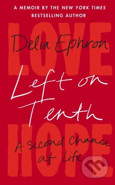 E-kniha: Left on Tenth (Delia Ephron). Transworld, 2022 E-kniha: Left on Tenth (Delia Ephron). Transworld, 2022