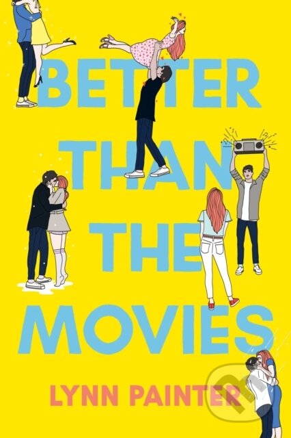 E-kniha: Better Than the Movies (Lynn Painter). Simon & Schuster, 2021 E-kniha: Better Than the Movies (Lynn Painter). Simon & Schuster, 2021