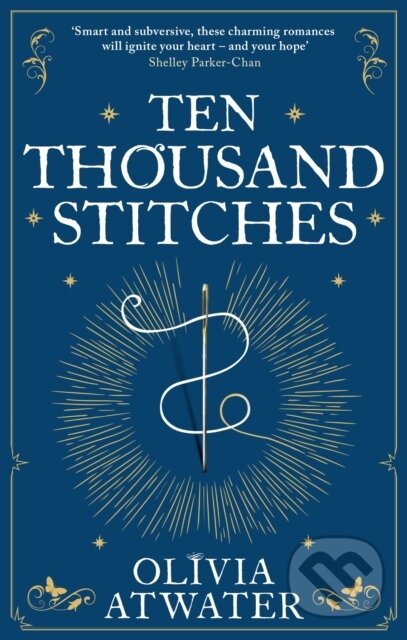 E-kniha: Ten Thousand Stitches (Olivia Atwater). Little, Brown Book Group, 2022 E-kniha: Ten Thousand Stitches (Olivia Atwater). Little, Brown Book Group, 2022