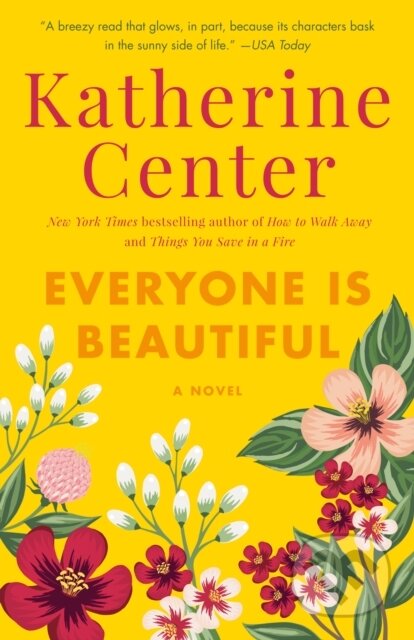 E-kniha: Everyone Is Beautiful (Katherine Center). Random House, 2009 E-kniha: Everyone Is Beautiful (Katherine Center). Random House, 2009