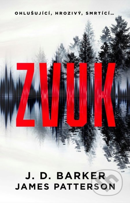 Kniha: Zvuk (J.D. Barker a James Patterson). Domino, 2022 Kniha: Zvuk (J.D. Barker a James Patterson). Domino, 2022