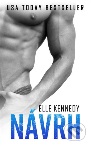 Kniha: Návrh (Elle Kennedy). Baronet, 2022 Kniha: Návrh (Elle Kennedy). Baronet, 2022