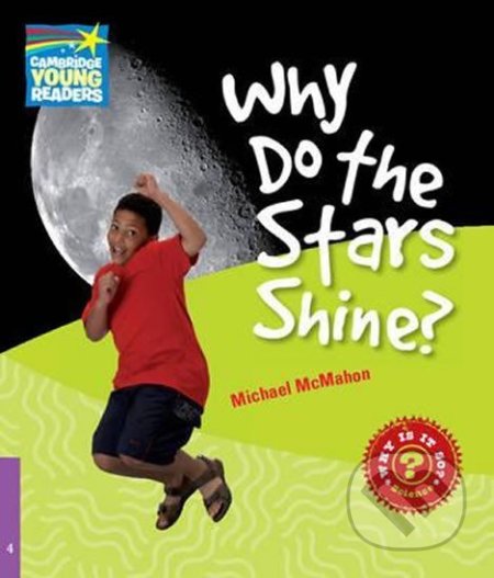 Kniha: Cambridge Factbooks 4: Why do the stars shine? (Michael McMahon). Cambridge University Press, 2010 Kniha: Cambridge Factbooks 4: Why do the stars shine? (Michael McMahon). Cambridge University Press, 2010