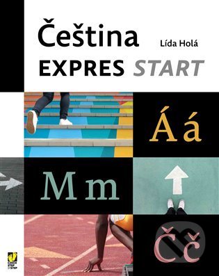 Kniha: Čeština expres START (Lída Holá). Akropolis, 2022 Kniha: Čeština expres START (Lída Holá). Akropolis, 2022